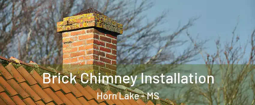  Brick Chimney Installation Horn Lake - MS