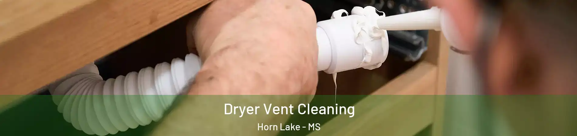  Dryer Vent Cleaning Horn Lake - MS