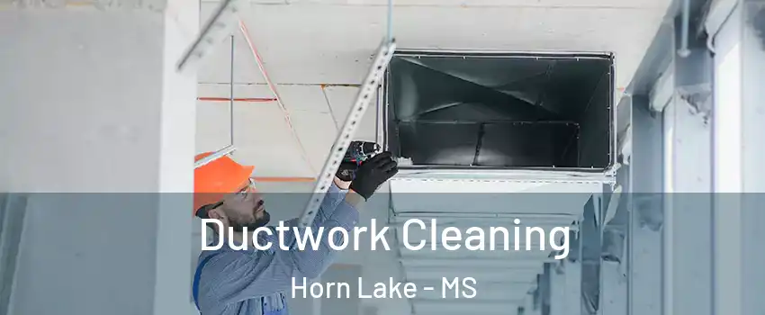  Ductwork Cleaning Horn Lake - MS