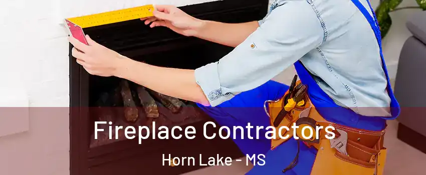  Fireplace Contractors Horn Lake - MS