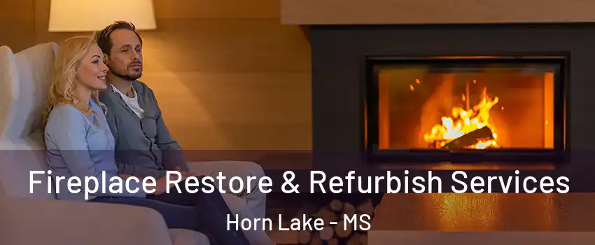  Fireplace Restore & Refurbish Services Horn Lake - MS