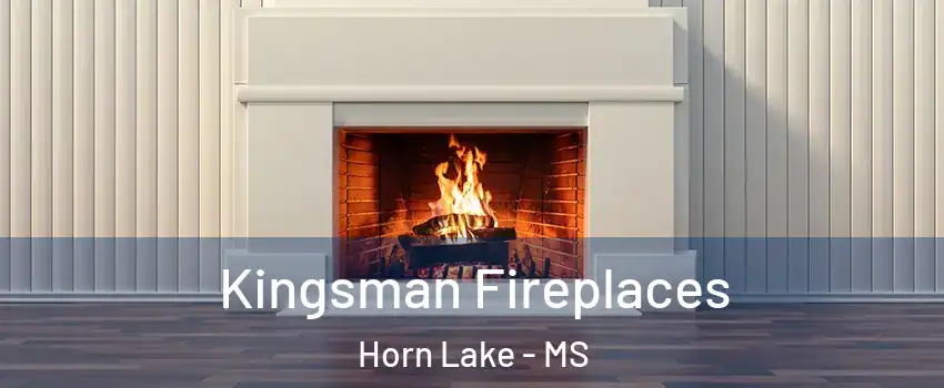  Kingsman Fireplaces Horn Lake - MS