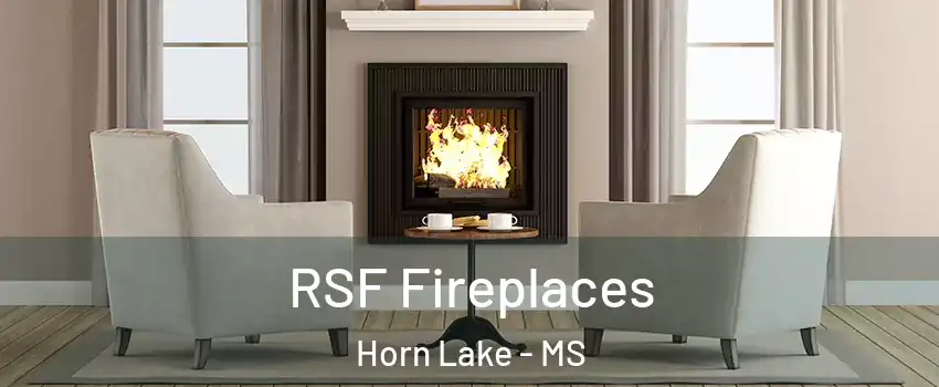  RSF Fireplaces Horn Lake - MS