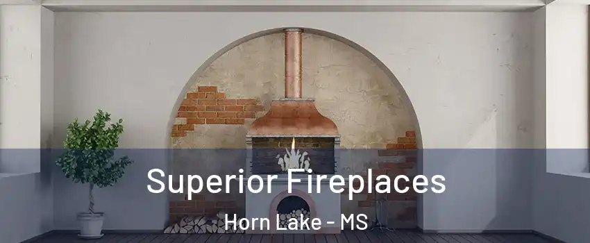  Superior Fireplaces Horn Lake - MS